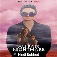 The Au Pair Nightmare (2020) Unofficial Hindi Dubbed Full Movie Watch Free Download