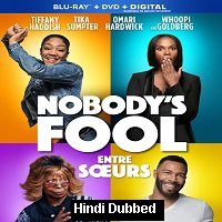 Nobodys Fool (2018) Hindi Dubbed Full Movie Watch Online HD Print Free Download