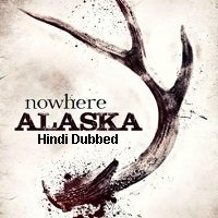 Nowhere Alaska (2020) Unofficial Hindi Dubbed Full Movie Watch Free Download