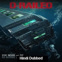 D-Railed (2018) Hindi Dubbed Full Movie Watch Online HD Print Free Download