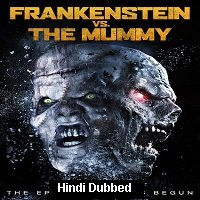 Frankenstein vs. The Mummy (2015) Hindi Dubbed Full Movie Watch Online HD Print Free Download