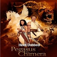 Pegasus Vs Chimera (2012) Hindi Dubbed Full Movie Watch Online HD Print Free Download