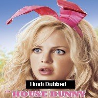 The House Bunny (2008) Hindi Dubbed Full Movie Watch Online HD Print Free Download