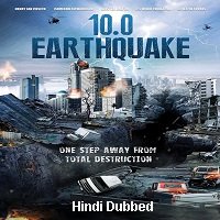 10.0 Earthquake (2014) Hindi Dubbed Full Movie Watch Online HD Print Free Download