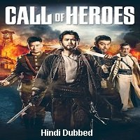 Call of Heroes (2016) Hindi Dubbed Full Movie Watch Online HD Print Free Download