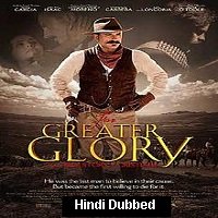 For Greater Glory: The True Story Of Cristiada (2012) Hindi Dubbed Full Movie Watch Online HD Print Free Download