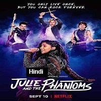 Julie and the Phantoms (2020) Hindi Season 1 Complete Watch Online HD Free Download