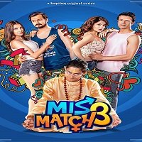 Mismatch (2020) Hindi Season 3 Complete Watch Online HD Print Free Download