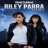 Riley Parra Better Angels (2019) Hindi Dubbed Full Movie Watch