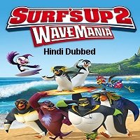 Surfs Up 2: WaveMania (2017) Hindi Dubbed Full Movie Watch Online HD Print Free Download
