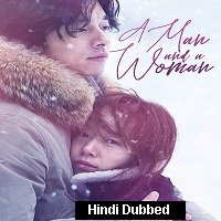A Man and A Woman (2016) Hindi Dubbed Full Movie Watch Online HD Print Free Download