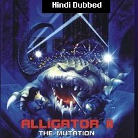 Alligator II: The Mutation (1991) Hindi Dubbed Full Movie Watch Online HD Print Free Download