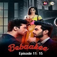 Bebaakee (2020 EP 11-15) Hindi Season 1 ALTBalaji Watch Online HD Print Free Download