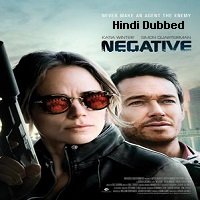 Negative (2017) Hindi Dubbed Full Movie Watch Online HD Print Free Download