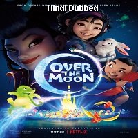 Over The Moon (2020) Hindi Dubbed Full Movie Watch Online HD Print Free Download