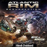 Atlantic Rim: Resurrection (2018) Hindi Dubbed Full Movie Watch Online HD Print Free Download