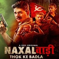 NaxalBari: Thok Ke Badla (2020) Hindi Zee5 Season 1 Complete Watch Online HD Free Download