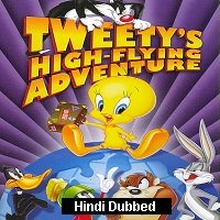Tweetys HighFlying Adventure (2000) Hindi Dubbed Full Movie Watch Online HD Print Free Download