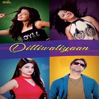 Dilliwaliyaan (2020) Hindi Full Movie Watch Online HD Print Free Download
