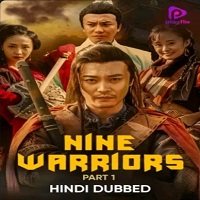 Nine Warriors: Part 1 (2017) Hindi Dubbed Full Movie Watch Online HD Print Free Download