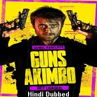 Guns Akimbo (2019) Hindi Dubbed Full Movie Watch Online HD Print Free Download