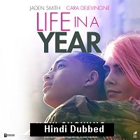 Life in a Year (2020) Hindi Dubbed Full Movie Watch Online HD Print Free Download