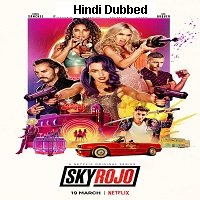 Sky Rojo (2021) Hindi Season 1 Complete NetFlix Watch Online HD Print Free Download