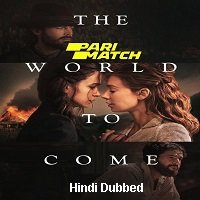 The World to Come (2020) Unofficial Hindi Dubbed Full Movie Watch