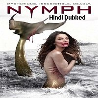 Nymph (2014) Hindi Dubbed Full Movie Watch Online HD Print Free Download