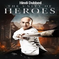 The Unity of Heroes (2018) Hindi Dubbed Full Movie Watch Online HD Print Free Download