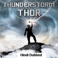 Thunderstorm: The Return of Thor (2011) Hindi Dubbed Full Movie Watch Online HD Print Free Download