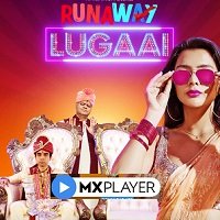 Runaway Lugai (2021) Hindi Season 1 Complete Watch Online HD Print Free Download