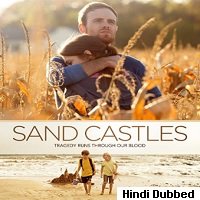 Sand Castles (2014) Hindi Dubbed Full Movie Watch Online HD Print Free Download