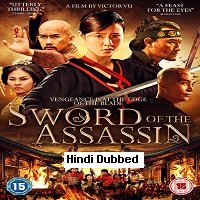 Sword of the Assassin (2012) Hindi Dubbed Full Movie Watch Online HD Print Free Download