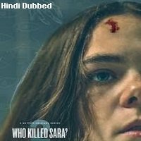 Who Killed Sara (2021) Hindi Season 2 Complete Netflix Watch Online HD Print Free Download