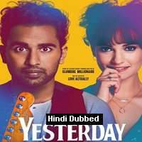 Yesterday (2019) Hindi Dubbed Full Movie Watch Online HD Print Free Download