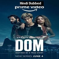 Dom (2021) Hindi Season 1 Complete Watch Online HD Print Free Download