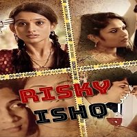 Risky Ishq (2021) Hindi Season 1 Complete Watch Online