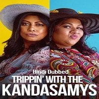 Trippin with the Kandasamys (2021) Hindi Dubbed Full Movie Watch Online HD Print Free Download