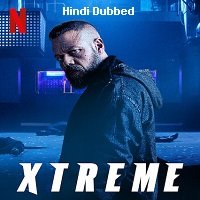 Xtreme (2021) Hindi Dubbed Full Movie Watch Online HD Print Free Download
