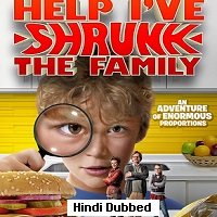 Help! I've Shrunk the Family (2016) Hindi Dubbed Full Movie Watch Online