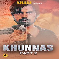Khunnas Part 2 (2021) ULLU Hindi Season 1 Watch Online HD Print Free Download