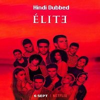 Elite (2019) Hindi Dubbed Season 2 Complete Watch Online HD Print Free Download