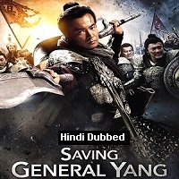 Saving General Yang (2013) Hindi Dubbed Full Movie Watch Online HD Print Free Download