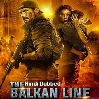 The Balkan Line (2021) Hindi Dubbed Full Movie Watch Online HD Print Free Download