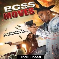 Boss Moves (2021) Unofficial Hindi Dubbed Full Movie Watch Online HD Print Free Download