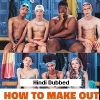 How To Make Out (2020) Hindi Dubbed Full Movie Watch Online HD Print Free Download