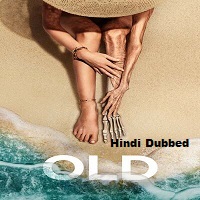 Old (2021) Hindi Dubbed Full Movie Watch Online HD Print Free Download