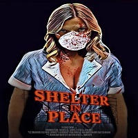 Shelter in Place (2021) English Full Movie Watch Online