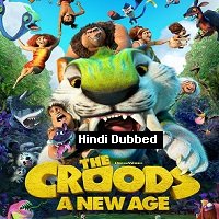 The Croods: A New Age (2020) Hindi Dubbed Full Movie Watch Online HD Print Free Download